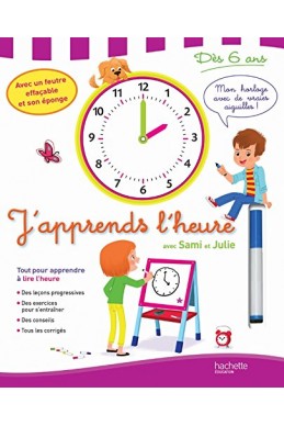 SAMI ET JULIE - J'apprends l'heure - dès 6 ans
